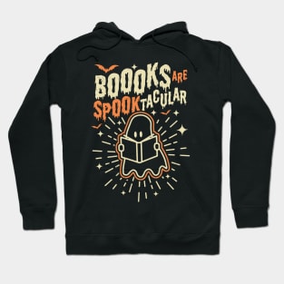 Books Are Spooktacular Teacher Halloween Ghost Book Lover Hoodie